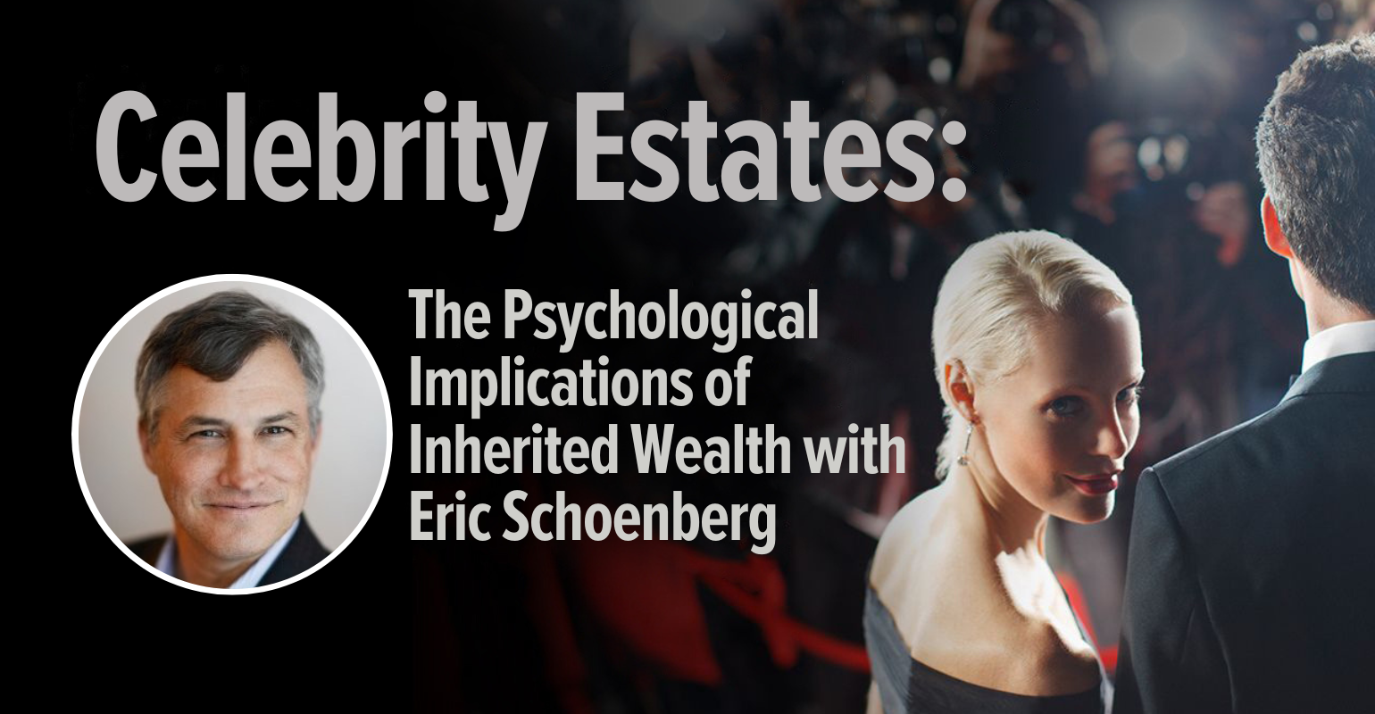 Celebrity Estates Podcast Eric Schoenberg