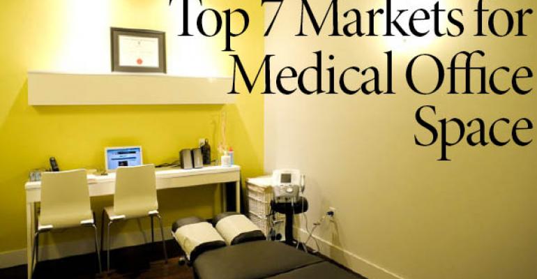 Top 7 Markets for Medical Office  Space