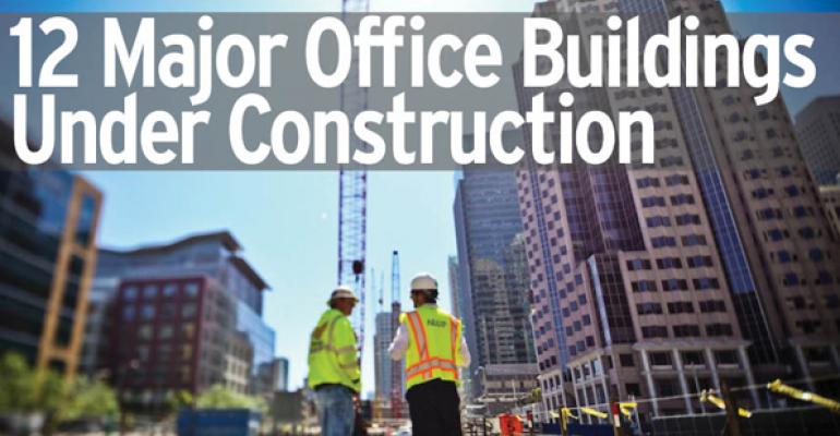 12 Major Office Buildings Under Construction