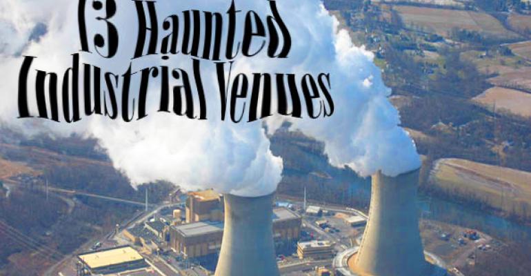 13 Haunted Industrial Venues