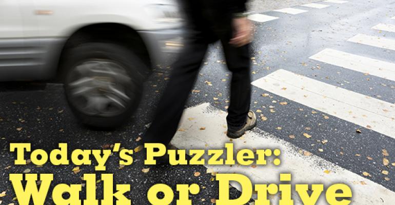 The Puzzler #44: Walk or Drive
