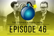 Stephen and Kevin show cover episode 46