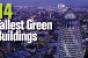 The World&#039;s 14 Tallest Green Buildings