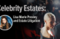 Lisa Marie Presley celebrity estates podcast