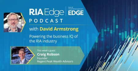 RIA Edge Podcast Regent Peak Craig Robson