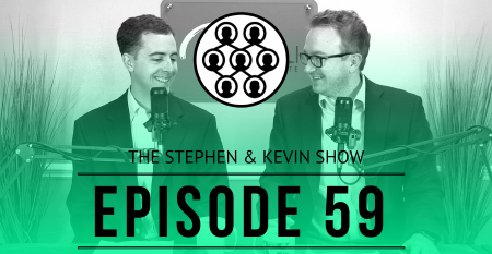 Stephen and Kevin show